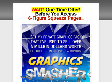 cheap 6-Figure Squeeze Pages + OTO2 Huge IM Graphics