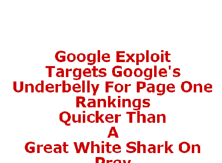 cheap Google Exploit For Page One Rankings