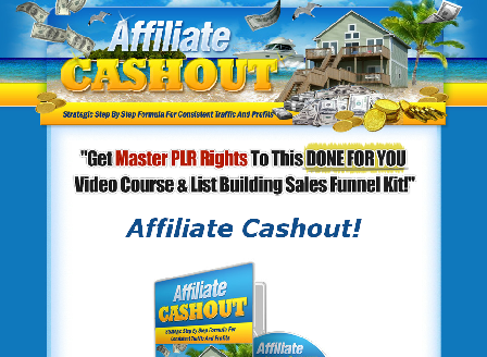 cheap Affiliate-Cashout PLR. Done For You Video Course & Sales Funnel
