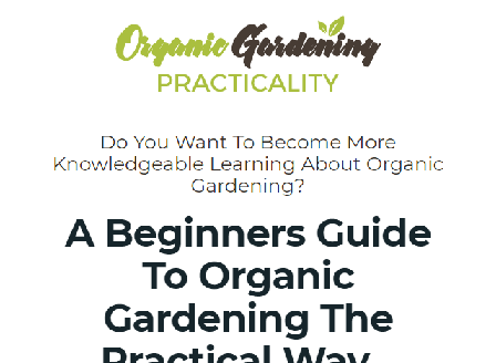 cheap Organic Gardening Practicality