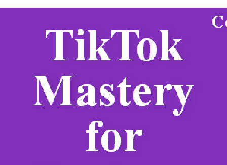 cheap TikTok Mastery for Business - PLATINUM