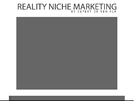 cheap Expert Driven PLR - Reality Niche Marketing